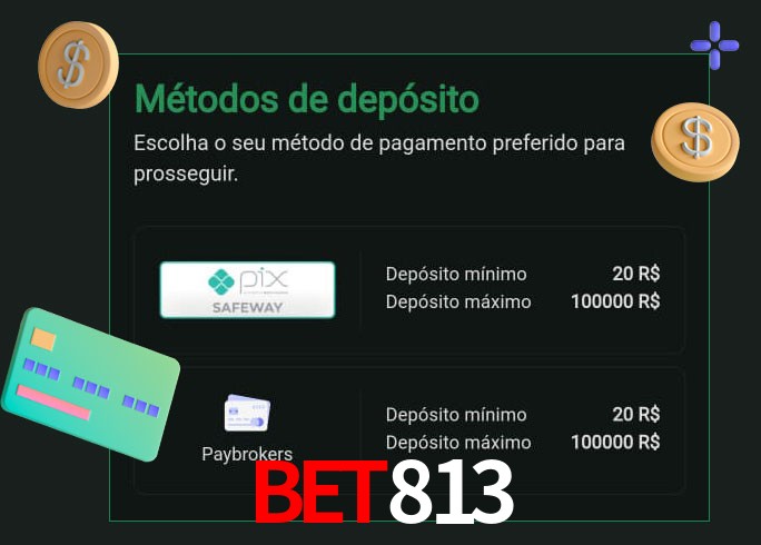 O cassino Bet813 oferece uma grande variedade de métodos de pagamento